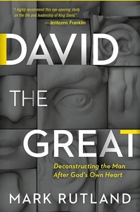 David The Great: Deconstructing the Man After God's Own Heart - Bild 1 von 1
