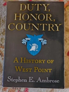 Duty, Honor, Country: A History of West Point by Ambrose, Stephen E. - Picture 1 of 6