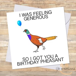 Lustige BDAY FASAN Geburtstagskarte Ihn Ihr Erwachsener Witz Humor Ihn Ihre Männer Frauen :) - Bild 1 von 3