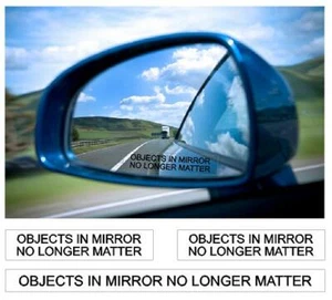 OBJECTS IN MIRROR NO LONGER MATTER DECAL STICKER REAR VIEW MIRROR STICKERS JDM - Bild 1 von 1