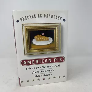 American Pie Pascale LeDraoulec Kristin Loudis 2002 HC DJ 1st Ed. SIGNED - Imagen 1 de 16