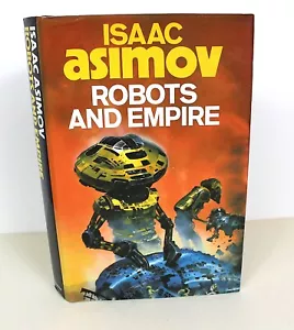 Isaac Asimov ROBOTS AND EMPIRE 1st UK Edition 1985 Hardback Wrapper Unclipped - Picture 1 of 4