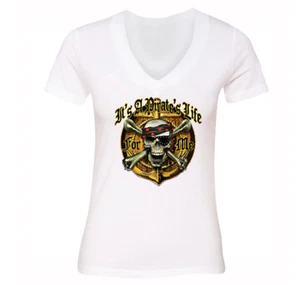 Camiseta para mujer It's a Pirates Life For Me calavera pirata tibias cruzadas regalo cuello en V - Imagen 1 de 4