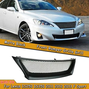 1x Parrilla de parachoques delantera negra mate para Lexus IS250 IS350 2011-2013.6th F Sport - Imagen 1 de 5