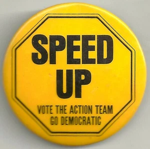 SPEED UP Vote The ACTION Team GO DEMOCRATIC Pin - Picture 1 of 2