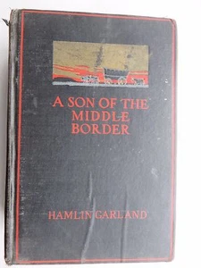 A Son of the Middle Border by Hamlin Garland, 1928 Edition - Picture 1 of 9