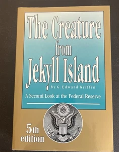 The Creature from Jekyll Island G Edward Griffin, PB VG 2010 5th ed Smoke Free - Picture 1 of 16