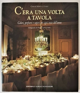 C'ERA UNA VOLTA A TAVOLA - Colori, profumi e sapori per ogni mese dell'anno 1999 - Imagen 1 de 5