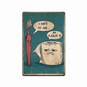 Funny Bathroom Sign I Hate My Job Oh Please 8" x 12" Aluminum Metal Sign - Picture 1 of 4