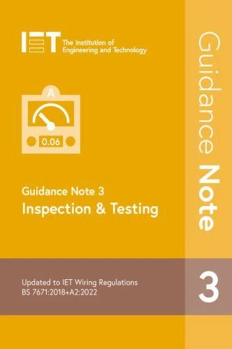 Electrical Regulations Ser.: Guidance Note 3: Inspection and Testing by The Institution of Engineering and Technology (2022, Trade Paperback)