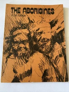 The Aborigines R M Gibbs Paperback 1st Edition 1974 - Picture 1 of 8
