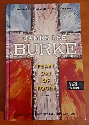 Feast Day of Fools by James Lee Burke HC 2011 LARGE PRINT Holland Family Novel - Image 1 of 4