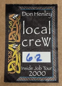 Don Henley - Inside Job Tour 2000 RARO tripulación local pase pegajoso - Imagen 1 de 2