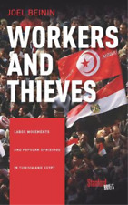 Joel Beinin Workers and Thieves (Paperback)