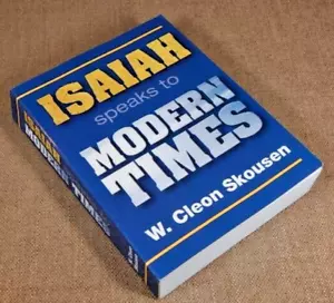 Isaiah Speaks to Modern Times by W. Cleon Skousen/ 1984/ PB - Picture 1 of 1