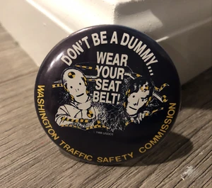 Pinback Crash Test Dummies 1985 "Don't Be A Dummy Wear Your Seat Belt!" USDOT - Picture 1 of 9