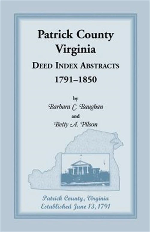 Patrick County, Virginia Deed Index Abstracts, 1791-1850 (Paperback or Softback) - Image 1 of 1