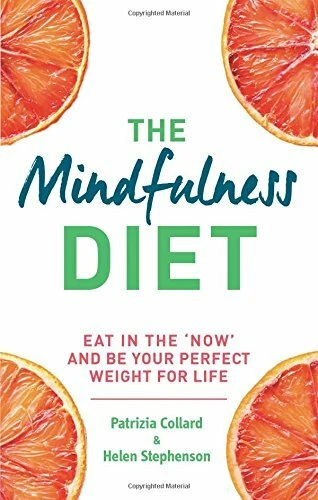 The Mindfulness Diet: Eat in the 'Now' and be the Perfect Weight for Life - Wit - Image 1 of 1