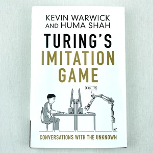 Turing's Imitation Game: Conversations with the Unknown by Kevin Warwick Huma S - Picture 1 of 14
