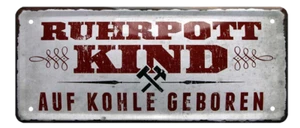  ''Ruhrpott Kind'' 28x12cm Blechschild - Imagen 1 de 4