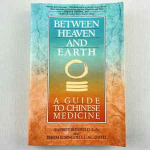 Between Heaven and Earth: A Guide to Chinese Medicine by Harriet Beinfield PB - Picture 1 of 13
