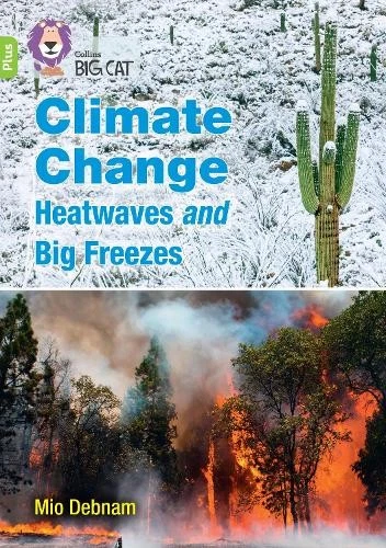Mio Debnam Climate Change Heatwaves and Big Freezes (Paperback) Collins Big Cat - Image 1 of 1