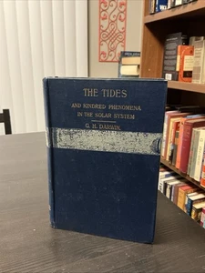 1911 3RD EDITION HARDCOVER G.H. Darwin THE TIDES, AND KINDRED PHENOMENON… - Foto 1 di 10
