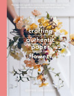 Longhurst, Sophie Crafting Authentic Paper Flowers (Tascabile) Crafts