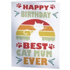 Happy Birthday Best Cat Mum Ever - Funny Birthday Card for Mum from the Pet cat