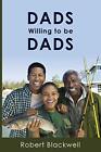 Dads Willing To Be Dads: Volume 1 (Outstanding Men).9781546867302 New&lt;|