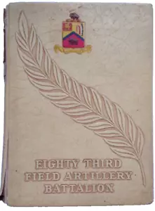 1944 1945 U.S. ARMY 83RD FIELD ARTILLERY BATTALION WWII HISTORY YEARBOOK - Picture 1 of 7