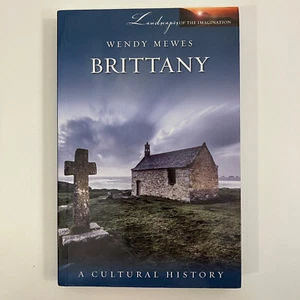 Brittany Cultural History Wendy Mewes Landscape of the Imagination 2014 TPB - Imagen 1 de 9