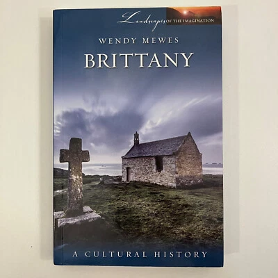 Brittany Cultural History Wendy Mewes Landscape of the Imagination 2014 TPB Foto 1 de 4
