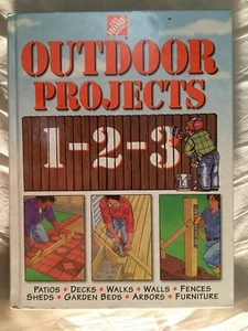 Outdoor Projects 1-2-3 by Home Depot Books Staff (1998, Hardcover) 480 pages - Picture 1 of 3