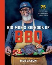 Big Moe's Big Book of BBQ: 75 Recipes From Brisket and Ribs to Cornbread and Mac