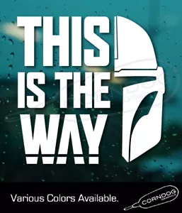 This is the Way Helmet STICKER VINYL DECAL STAR WARS MANDALORIAN CREED - Foto 1 di 3