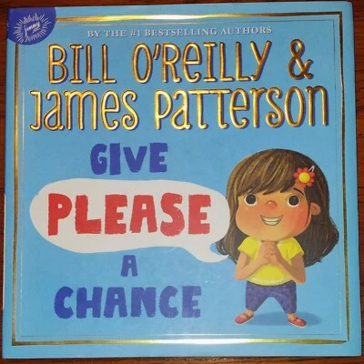 Give Please a Chance Билла О'Рейли и Джеймса Паттерсона почти как новые - Изображение 1 из 2
