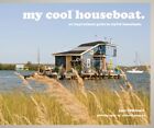 My Cool Houseboat GC English Field-Lewis Jane Pavilion Books Hardback