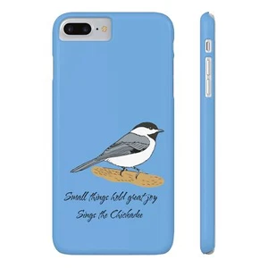 Small things bring great joy sings the Chickadee Slim Phone Case for iPhone 7-16 - Picture 1 of 82