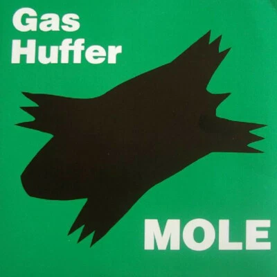 GAS HUFFER 'Mole / Body Buzz 7" Mudhoney Nirvana Melvins U-men estrus SFTRI Lp - Image 1 of 3