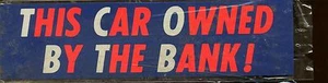 Vintage Impko Aufkleber Decal Auto This Car Is Owned By The Bank Neuheit Hot Rod - Bild 1 von 1