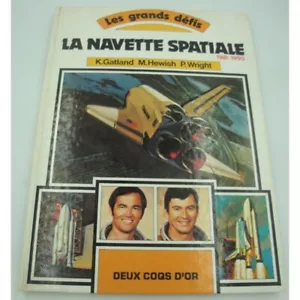 Gatland/Hewish/Wright - La navette spatiale 1981-1990 Les grands défis - 1982 De - Imagen 1 de 4