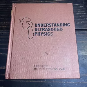 Understanding Ultrasound Physics, Third Edition Hardcover - Picture 1 of 12
