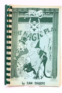 The Magic Play by Sam Sharpe (SC,1976) Magic Trick Book - Picture 1 of 3
