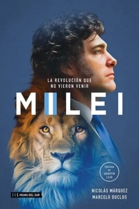 Milei, la revolución que no vieron venir (2024) Soft Cover Spanish - Picture 1 of 7