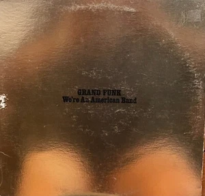 Grand Funk - We're an American Band  - EX - Bild 1 von 2