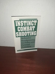 Instinct Combat Shooting Defensive Handgunning for Police & Personal Protection - Picture 1 of 1