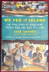 WE FED AN ISLAND: THE TRUE STORY OF REBUILDING PUERTO By Jose Andres - Hardcover - Imagen 1 de 6
