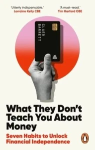 What they don't teach you about money - Claer Barrett - Picture 1 of 1