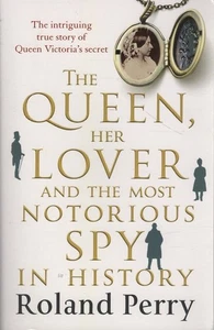 ROLAND PERRY The Queen, Her Lover and the Most Notorious Spy in History 2014 SC - Picture 1 of 1